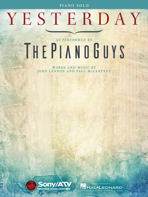 Title details for Yesterday Piano Solo Sheet Music by The Piano Guys - Available